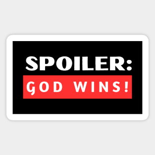 Spoiler God Wins | Christian Typography Magnet